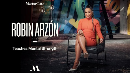 [GET] MasterClass – Robin Arzn Teaches Mental Strength Free Download