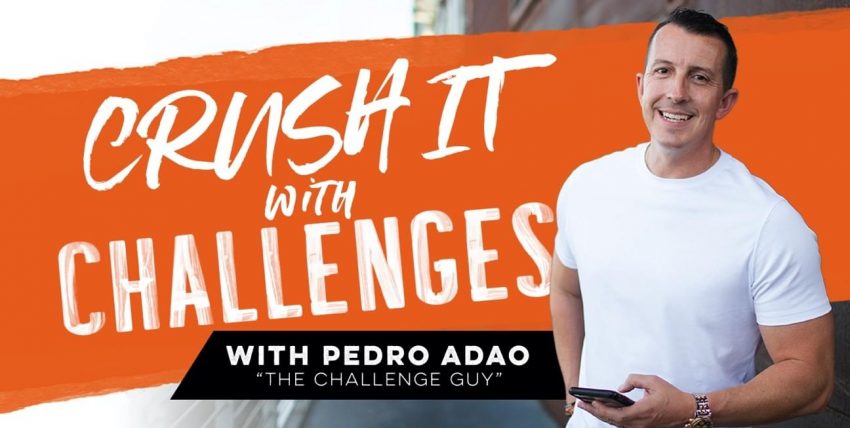 [SUPER HOT SHARE] Pedro Adao – Crush It With Challenges UP1 Download